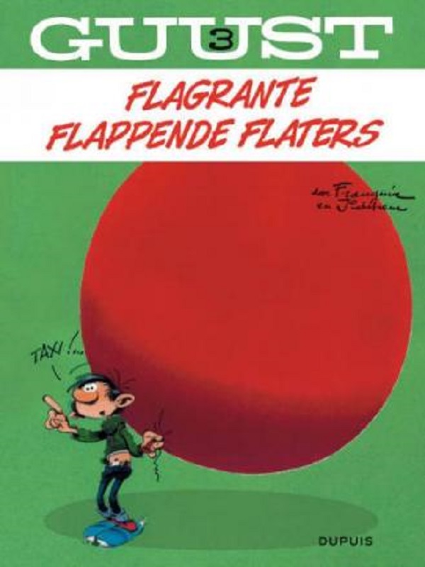 Guust Flater - relook 03: Flagrante flappende Flaters