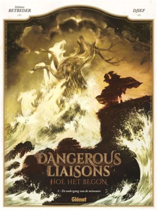 Dangerous liaisons 3- De ondergang van de minnaars
