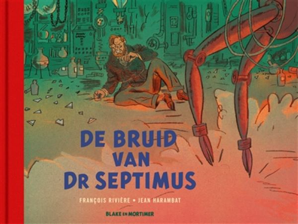 Blake en Mortimer - De bruid van Dokter Septimus