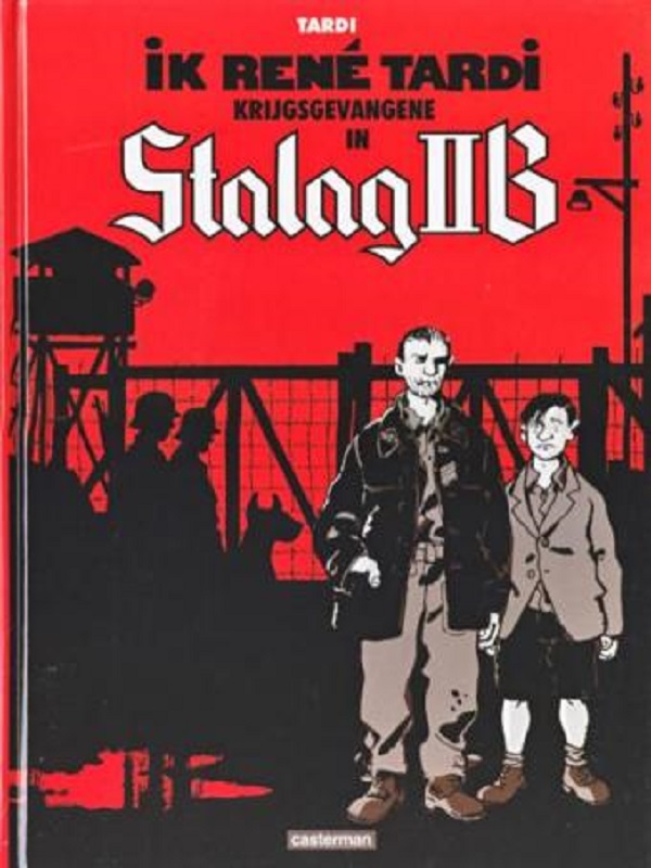 Ik, René Tardi, krijgsgevangene in Stalag IIB