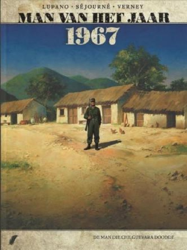 Man van het Jaar 04- 1967: De man die Che Guevarra doodde