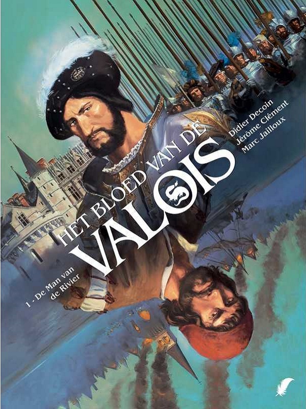 Het Bloed van de Valois 1- De Man van de Rivier