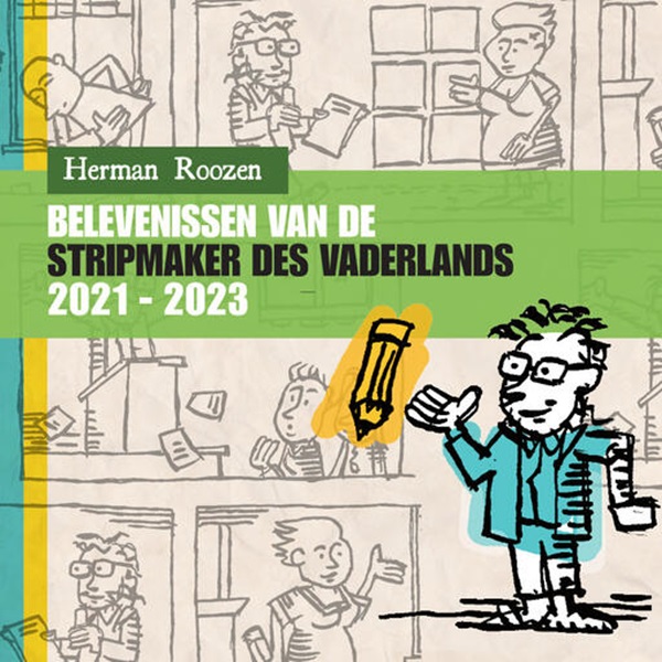 Belevenissen van de Stripmaker des Vaderlands, 2021 - 2023