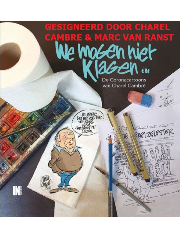 We mogen niet klagen - GESIGNEERD DOOR CHAREL CAMBRE & VAN RANST